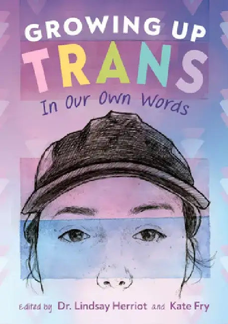 Buy Growing Up Trans (English, Lindsay Herriot | Kate Fry) — BookShops.in