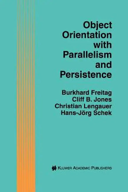 Buy Object Orientation with Parallelism and Persistence (English, Burkhard Freitag) — BookShops.in