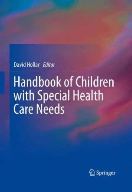 Buy Handbook of Children with Special Health Care Needs (English, David Hollar) — BookShops.in