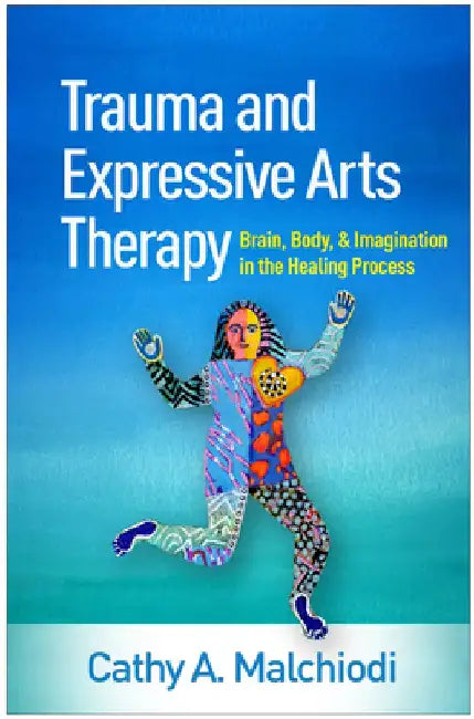 Buy Trauma and Expressive Arts Therapy (English, Cathy A. Malchiodi) β BookShops.in