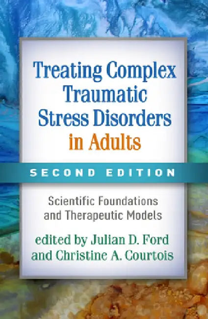 Buy Treating Complex Traumatic Stress Disorders in Adults, Second Edition (English, Julian D. Ford) — BookShops.in