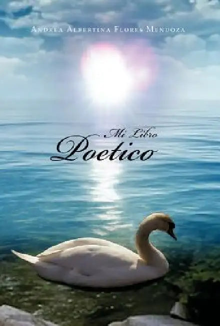Buy Mi Libro Poetico (English, Andrea Albertina Flores Mendoza) — BookShops.in