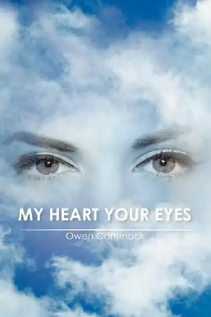Buy My Heart Your Eyes (English, Owen Cammock) — BookShops.in
