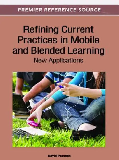 Buy Refining Current Practices in Mobile and Blended Learning (English, David Parsons) — BookShops.in