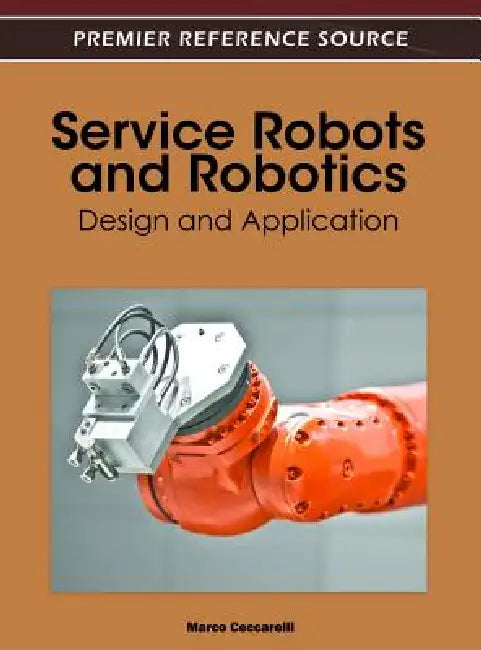 Buy Service Robots and Robotics (English, Marco Ceccarelli) — BookShops.in