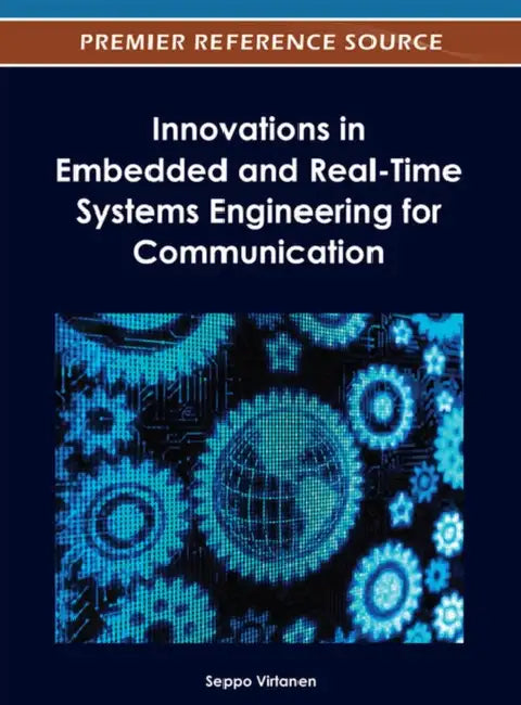 Buy Innovations in Embedded and Real-Time Systems Engineering for Communication (English, Seppo Virtanen) — BookShops.in