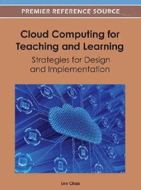 Buy Cloud Computing for Teaching and Learning (English, Lee Chao) — BookShops.in