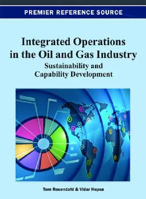 Buy Integrated Operations in the Oil and Gas Industry (English, Tom Rosendahl | Vidar Hepsø) — BookShops.in