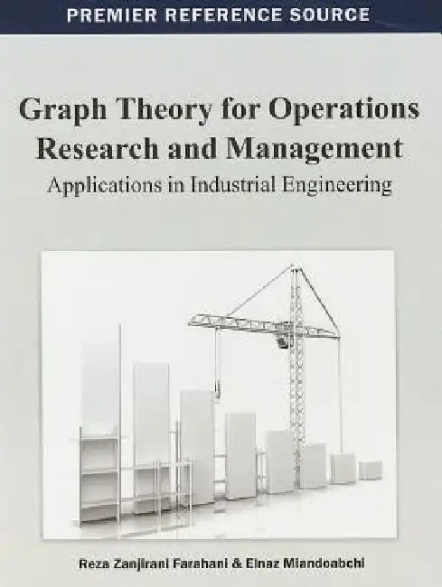 Buy Graph Theory for Operations Research and Management (English, Reza Zanjirani Farahani | Elnaz Miandoabchi) — BookShops.in