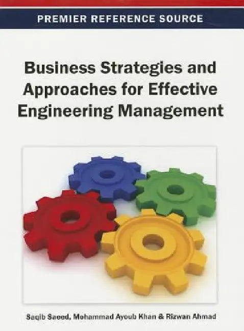 Buy Business Strategies and Approaches for Effective Engineering Management (English, Saqib Saeed | Mohammad Ayoub Khan | Rizwan Ahmad) — BookShops.in