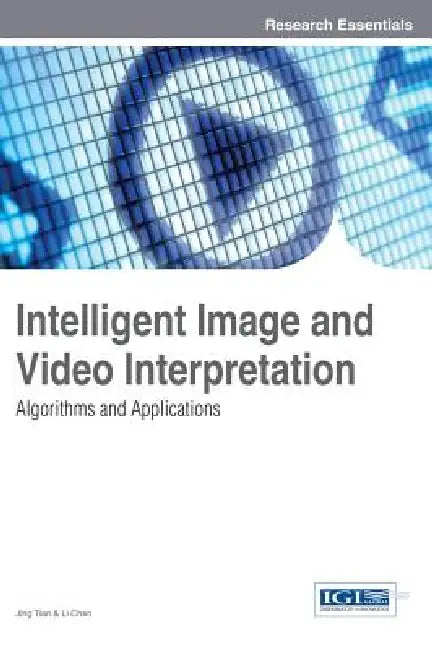 Buy Intelligent Image and Video Interpretation (English, Jing Tian | Li Chen) — BookShops.in