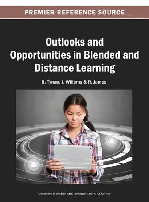 Buy Outlooks and Opportunities in Blended and Distance Learning (English, B. Tynan | J. Willems | R. James) — BookShops.in