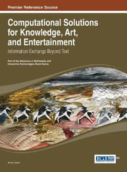 Computational Solutions for Knowledge, Art, and Entertainment (English, Anna Ursyn) view 2