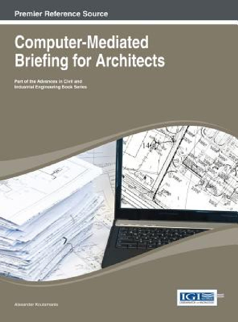 Buy Computer-Mediated Briefing for Architects (English, Alexander Koutamanis) — BookShops.in
