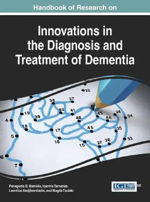 Buy Handbook of Research on Innovations in the Diagnosis and Treatment of Dementia (English, Panagiotis D. Bamidis | Ioannis Tarnanas | Leontios Hadjileontiadis) — BookShops.in