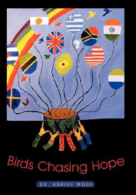 Buy Birds Chasing Hope (English, Ashish Modi) — BookShops.in