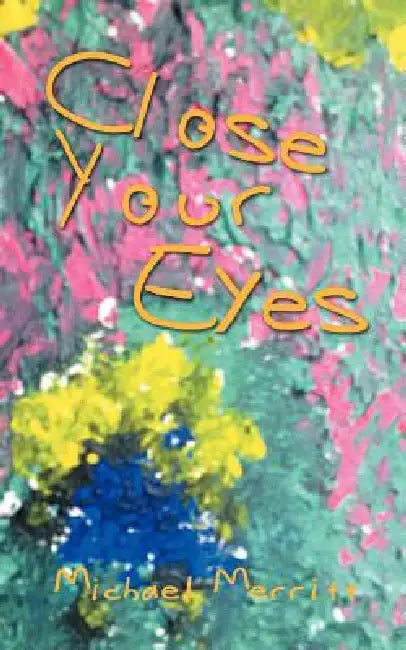 Buy Close Your Eyes (English, Michael Merritt) — BookShops.in