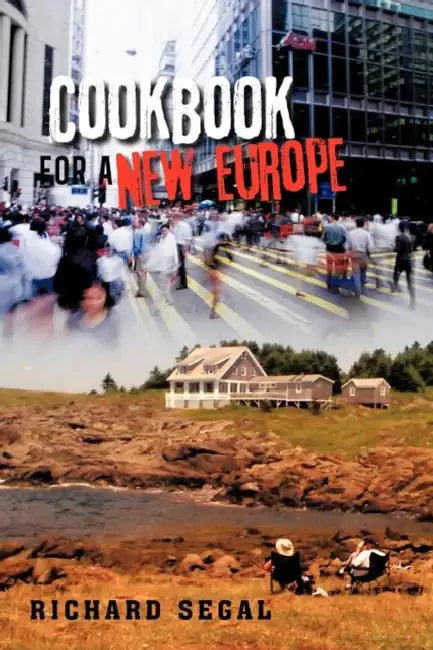 Buy Cookbook for a New Europe (English, Richard Segal) โ BookShops.in