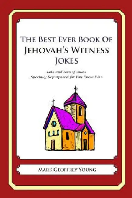 Buy The Best Ever Book of Jehovah's Witness Jokes (English, Mark Geoffrey Young) β BookShops.in