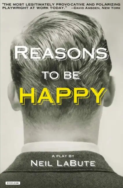 Buy Reasons to Be Happy (English, Neil Labute) — BookShops.in