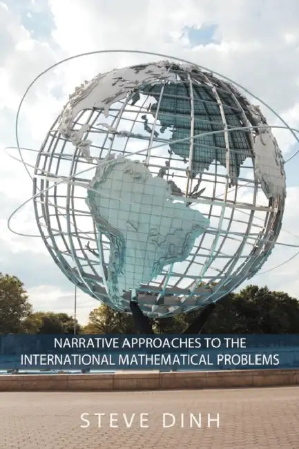 Buy Narrative Approaches to the International Mathematical Problems. (English, Steve Dinh a. K. a. Vo Duc Dien) — BookShops.in