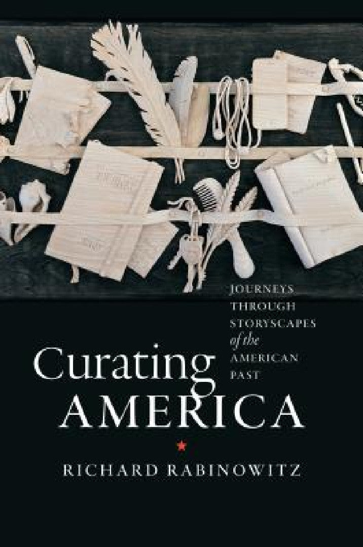 Buy Curating America (English, Richard Rabinowitz | Richard T. Hoyen) — BookShops.in