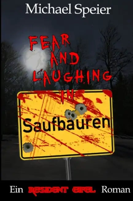 Buy Fear and Laughing in Saufbäuren - Ein Resident Eifel Roman (English, Michael Speier) — BookShops.in