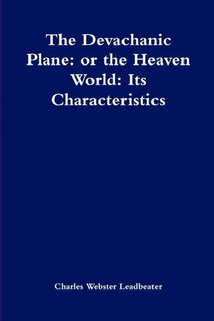 Buy The Devachanic Plane (English, Charles Webster Leadbeater) — BookShops.in
