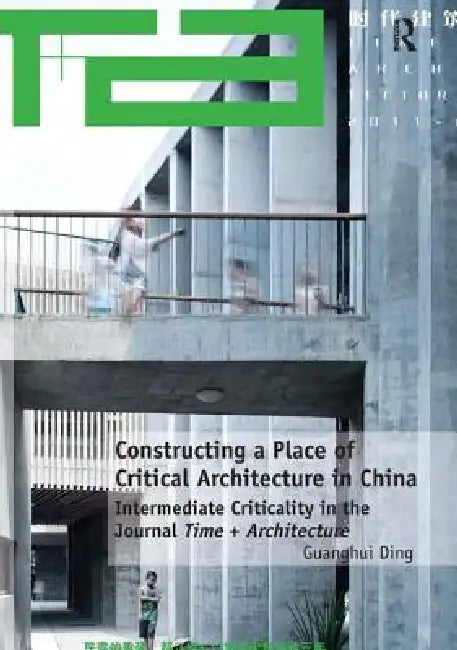 Buy Constructing a Place of Critical Architecture in China (English, Guanghui Ding) — BookShops.in
