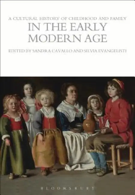 Buy A Cultural History of Childhood and Family in the Early Modern Age (English, Sandra Cavallo | Silvia Evangelisti) — BookShops.in