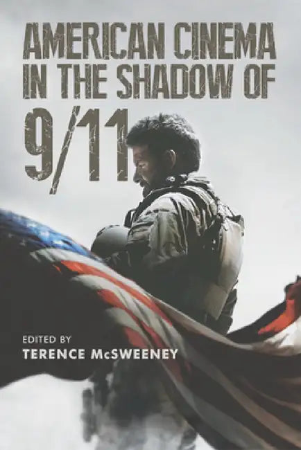 Buy American Cinema in the Shadow of 9/11 (English, Terence McSweeney) — BookShops.in
