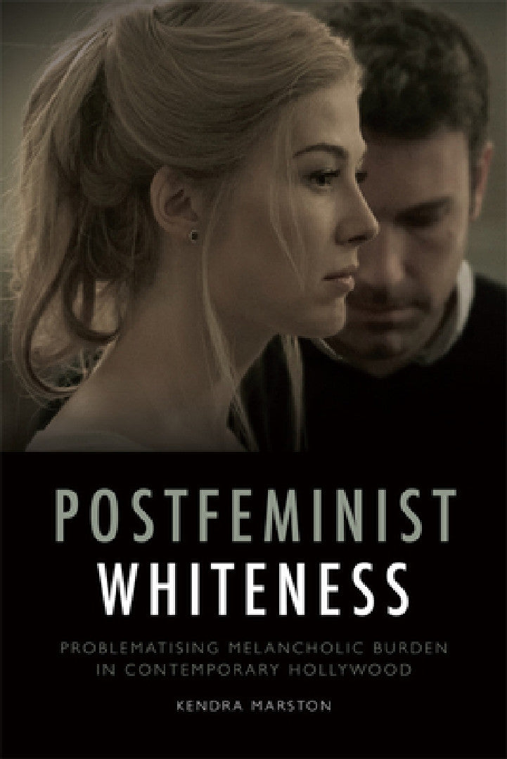 Buy Postfeminist Whiteness (English, Kendra Marston) — BookShops.in