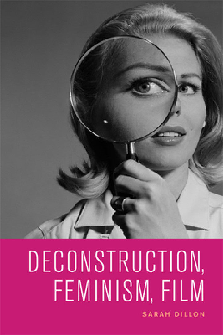 Buy Deconstruction, Feminism, Film (English, Sarah Dillon) โ BookShops.in