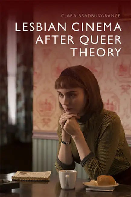 Buy Lesbian Cinema After Queer Theory (English, Clara Bradbury-Rance) — BookShops.in