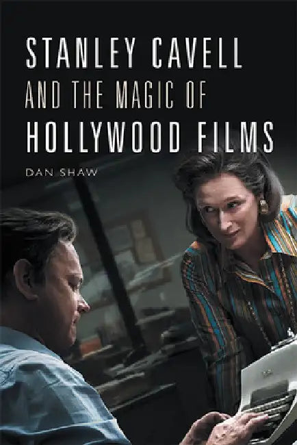 Buy Stanley Cavell and the Magic of Hollywood Films (English, Daniel Shaw) — BookShops.in