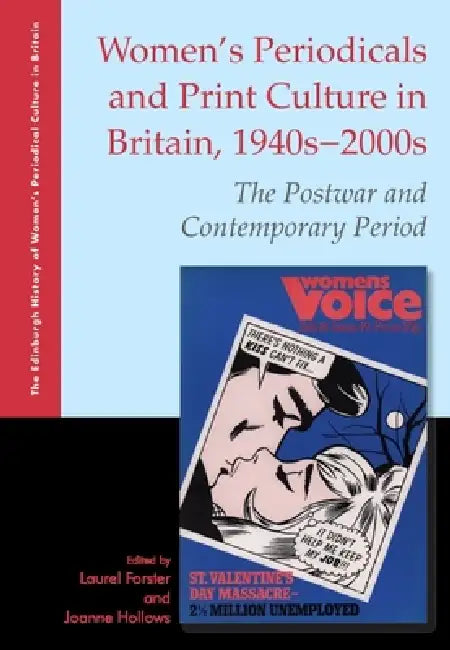 Buy Women's Periodicals and Print Culture in Britain, 1940s-2000s (English, Laurel Forster | Joanne Hollows) — BookShops.in