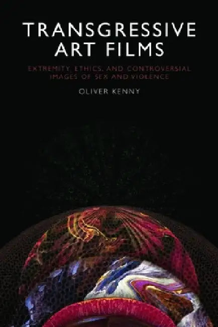 Buy Transgressive Art Films (English, Oliver Kenny) — BookShops.in