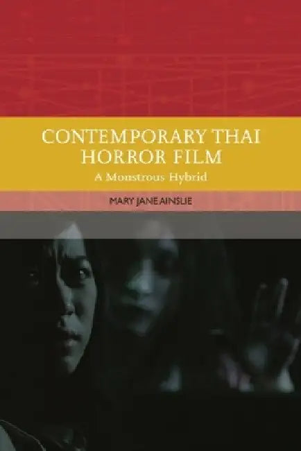 Buy Contemporary Thai Horror Film (English, Mary Ainslie) — BookShops.in