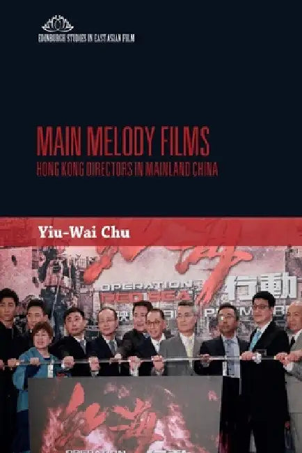 Buy Main Melody Films (English, Stephen Yiu-Wai Chu) — BookShops.in