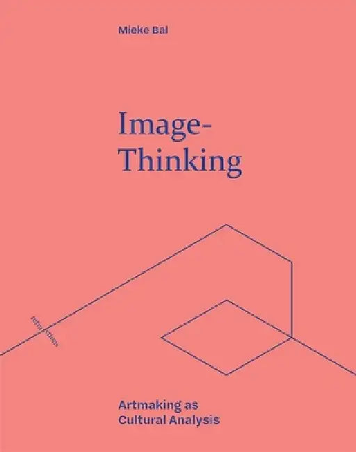 Image-Thinking (English, Mieke Bal)