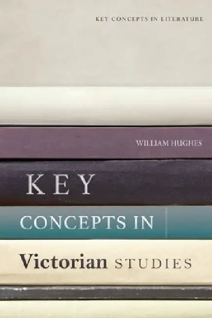 Buy Key Concepts in Victorian Studies (English, William Hughes) — BookShops.in