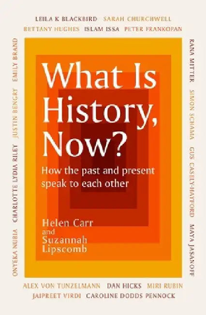 Buy What Is History, Now? (English, Suzannah Lipscomb) โ BookShops.in
