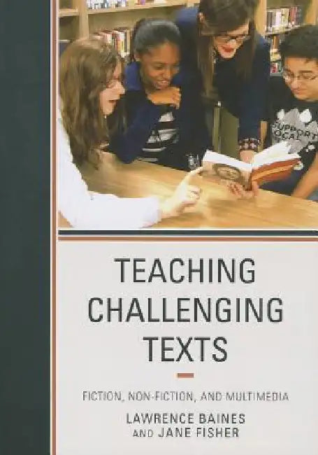 Teaching Challenging Texts: Fiction, Non-fiction, and Multimedia view 2
