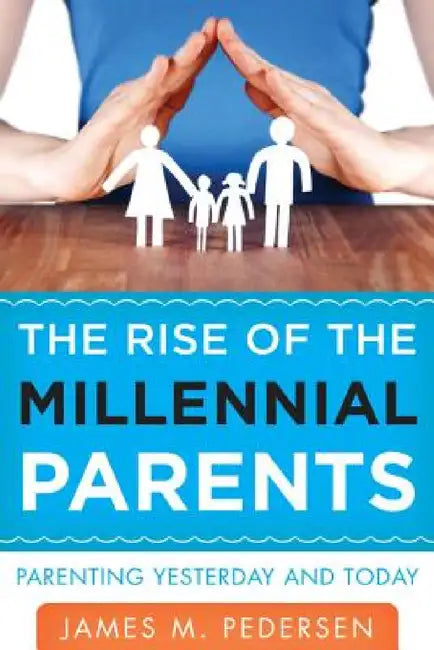 Buy Rise of the Millennial Parents (English, James Pedersen) — BookShops.in