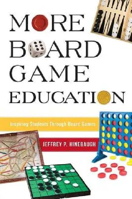 Buy More Board Game Education (English, Jeffrey P. Hinebaugh) — BookShops.in