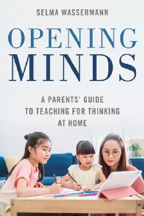 Opening Minds by Selma Wassermann – Parenting Guide for Critical Thinking view 2