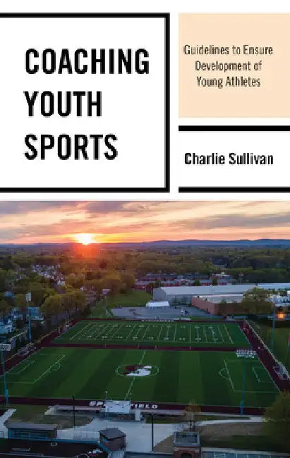 Buy Coaching Youth Sports (English, Charlie Sullivan) โ BookShops.in
