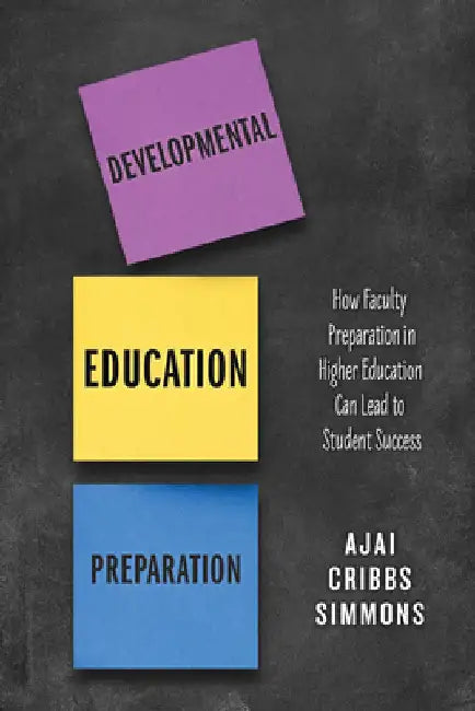 Developmental Education Preparation: How Faculty Preparation in Higher Education Can Lead to Student Success view 2