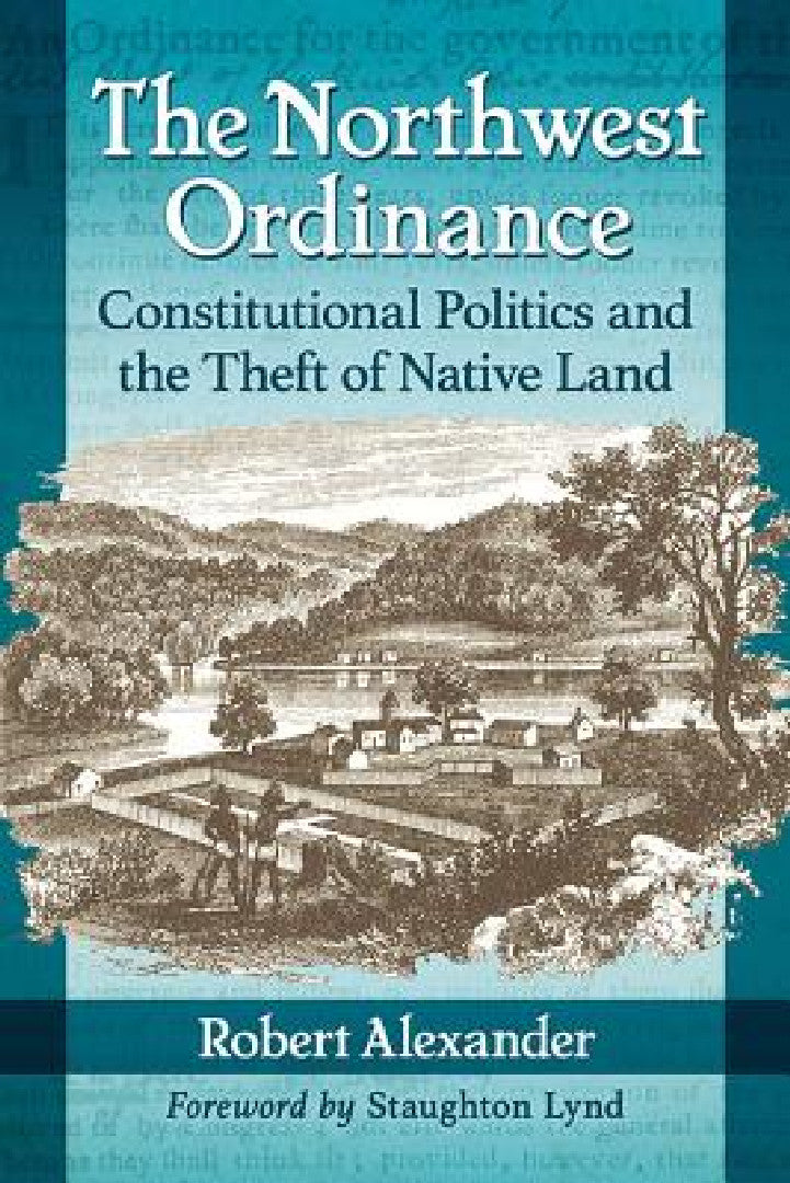 The Northwest Ordinance by Robert Alexander – McFarland & Company hardcover view 2