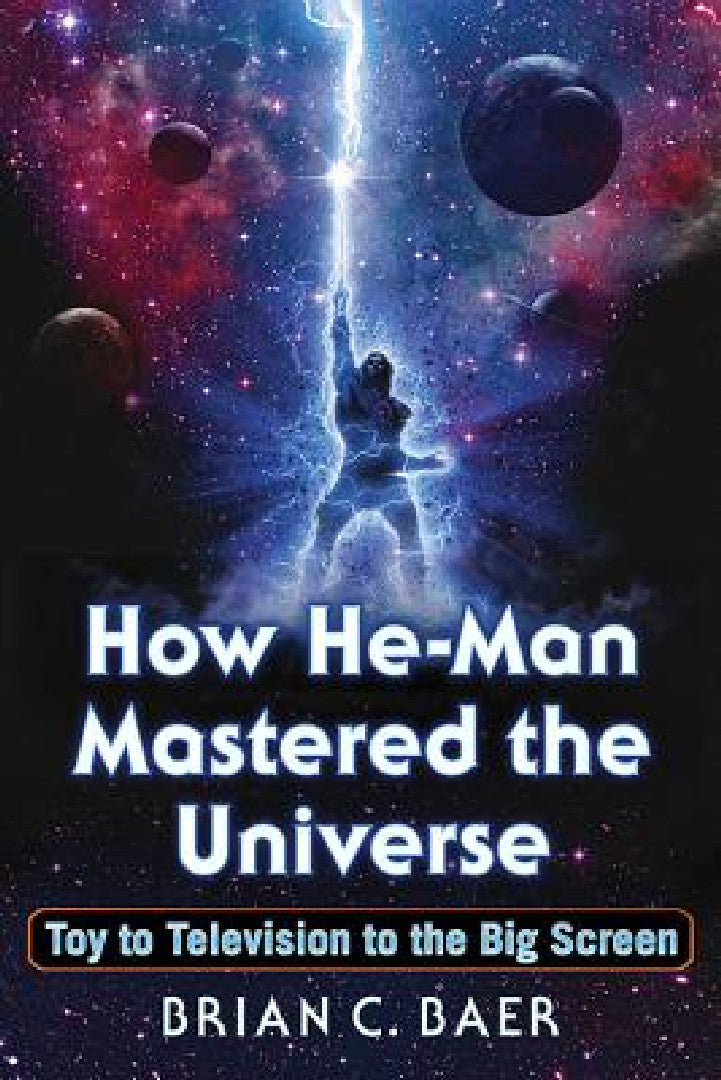 Buy How He-Man Mastered the Universe (English, Brian C. Baer) β BookShops.in